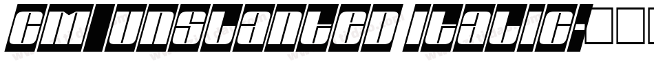 CM_Unslanted Italic字体转换